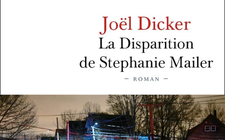 LA DISPARITION DE STEPHANIE MAILER – JOËL DICKER